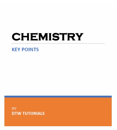 CHEMISTRY KEY POINTS by DTW TUTORIALS (E-Book - 92 Pages)
