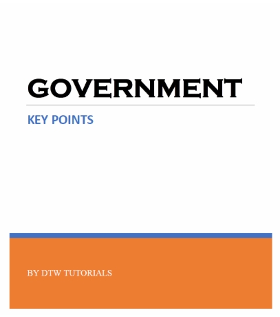GOVERNMENT KEY POINTS by DTW TUTORIALS (E-Book - 106 pages)