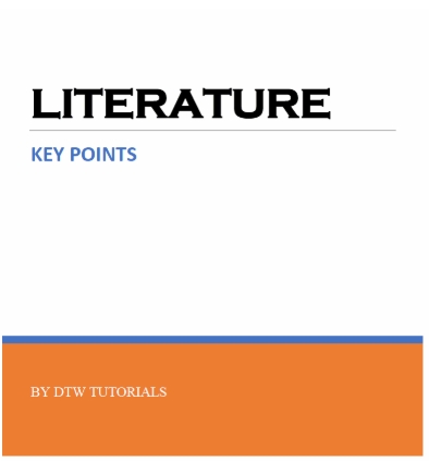 LITERATURE KEY POINTS by DTW TUTORIALS (E-Book - 44 Pages)