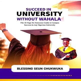 Succeed in University Without Wahala